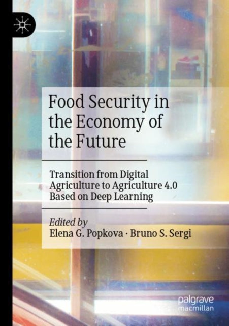 Book cover of: Food Security in the Economy of the Future. By: Elena G. Popkova
