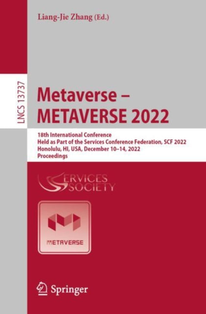 Book cover of: Metaverse – METAVERSE 2022. By: Liang-Jie Zhang