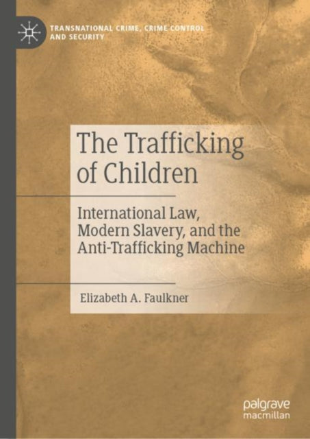 Book cover of: Trafficking of Children. By: Elizabeth A. Faulkner
