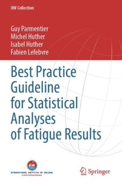 Book cover of: Best Practice Guideline for Statistical Analyses of Fatigue Results