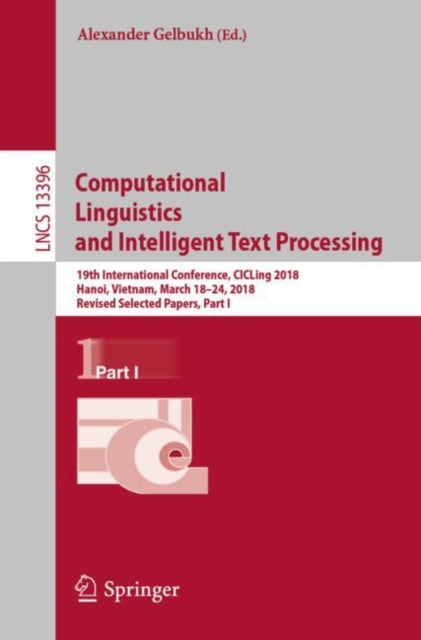 Book cover of: Computational Linguistics and Intelligent Text Processing. By: Alexander Gelbukh