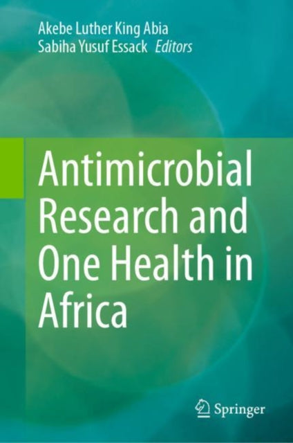 Book cover of: Antimicrobial Research and One Health in Africa. By: Akebe Luther King Abia