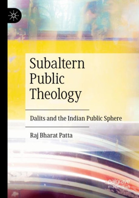 Book cover of: Subaltern Public Theology. By: Raj Bharat Patta