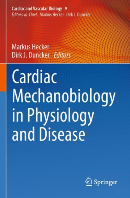 Book cover of: Cardiac Mechanobiology in Physiology and Disease. By: Markus Hecker
