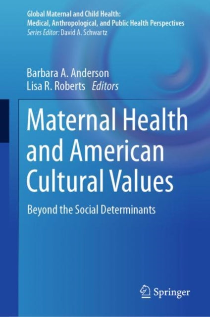 Book cover of: Maternal Health and American Cultural Values. By: Anderson, Barbara A.