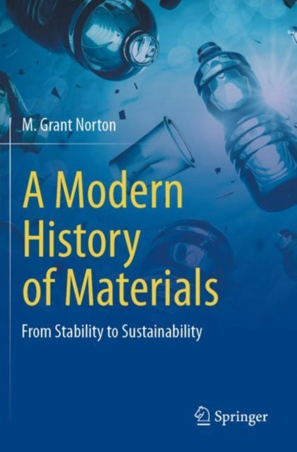 Book cover of: Modern History of Materials. By: M. Grant Norton