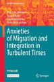 Book cover of: Anxieties of Migration and Integration in Turbulent Times. By: Mari-Liis Jakobson
