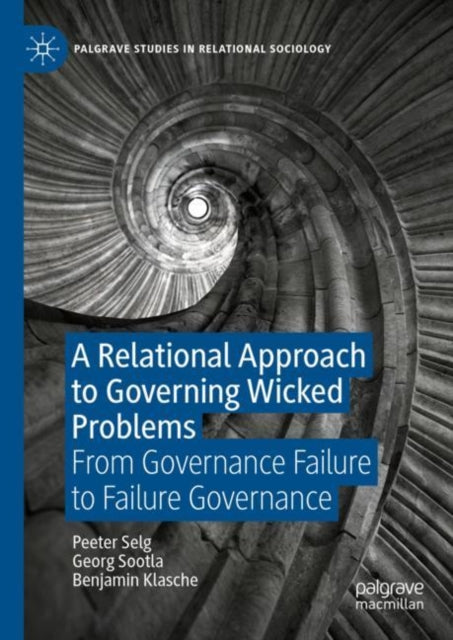 Book cover of: Relational Approach to Governing Wicked Problems. By: Peeter Selg