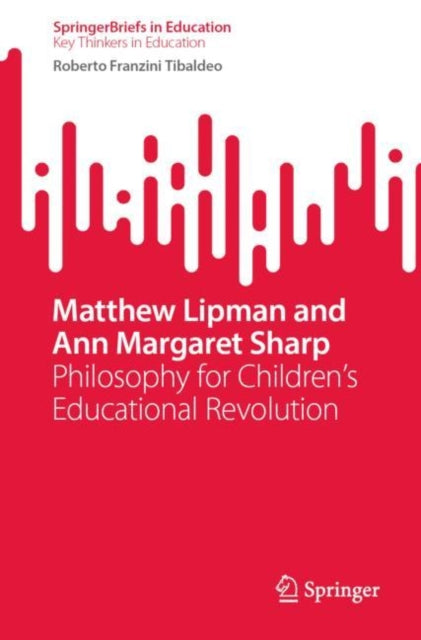 Book cover of: Matthew Lipman and Ann Margaret Sharp. By: Roberto Franzini Tibaldeo