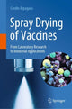 Book cover of: Spray Drying of Vaccines. By: Cordin Arpagaus