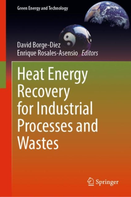 Book cover of: Heat Energy Recovery for Industrial Processes and Wastes. By: David Borge-Diez