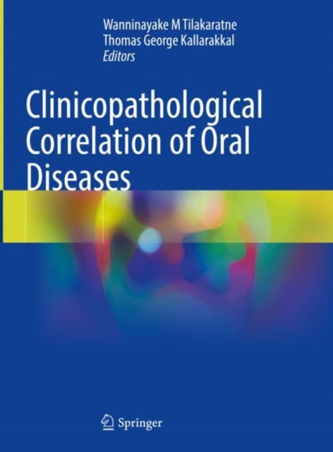 Book cover of: Clinicopathological Correlation of Oral Diseases. By: W. M. Tilakaratne