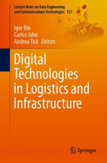 Book cover of: Digital Technologies in Logistics and Infrastructure. By: Igor Ilin