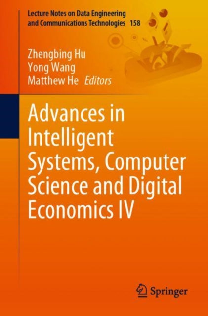Book cover of: Advances in Intelligent Systems, Computer Science and Digital Economics IV. By: Zhengbing Hu