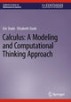 Book cover of: Calculus: A Modeling and Computational Thinking Approach. By: Eric Stade