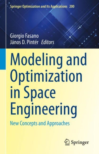Book cover of: Modeling and Optimization in Space Engineering. By: Giorgio Fasano