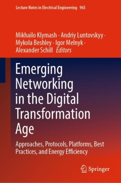 Book cover of: Emerging Networking in the Digital Transformation Age. By: Mikhailo Klymash