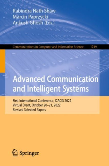 Book cover of: Advanced Communication and Intelligent Systems. By: Rabindra Nath Shaw