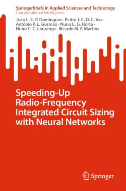 Book cover of: Speeding-Up Radio-Frequency Integrated Circuit Sizing with Neural Networks. By: João Domingues