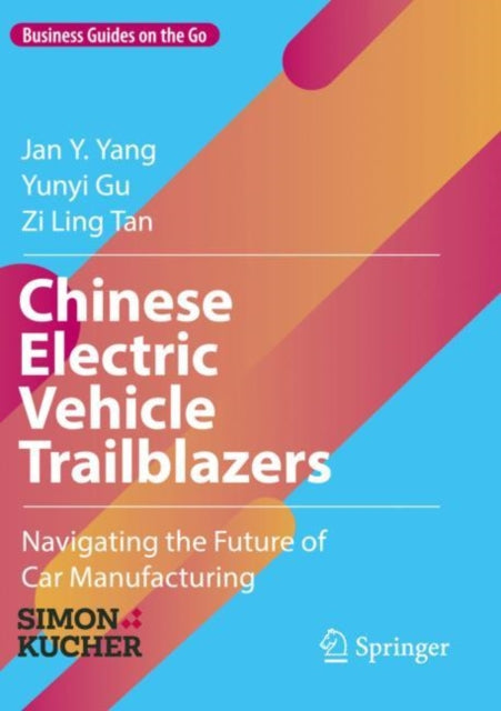 Book cover of: Chinese Electric Vehicle Trailblazers. By: Jan Y. Yang