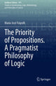 Book cover of: Priority of Propositions. A Pragmatist Philosophy of Logic. By: María José ápolli