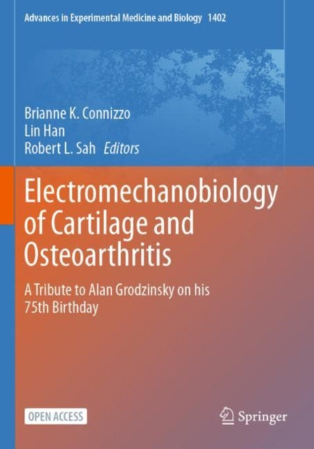 Book cover of: Electromechanobiology of Cartilage and Osteoarthritis. By: Brianne K. Connizzo