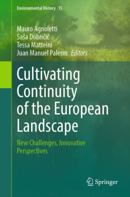 Book cover of: Cultivating Continuity of the European Landscape. By: Tessa Matteini