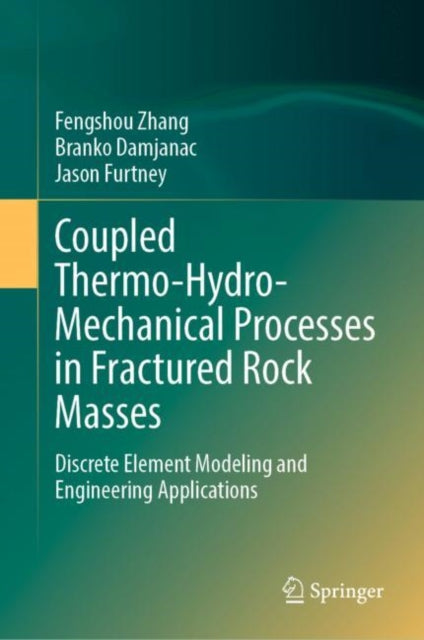Book cover of: Coupled Thermo-Hydro-Mechanical Processes in Fractured Rock Masses. By: Fengshou Zhang