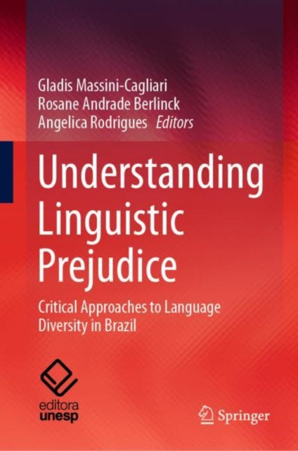 Book cover of: Understanding Linguistic Prejudice. By: Gladis Massini-Cagliari