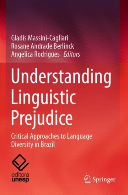 Book cover of: Understanding Linguistic Prejudice. By: Gladis Massini-Cagliari