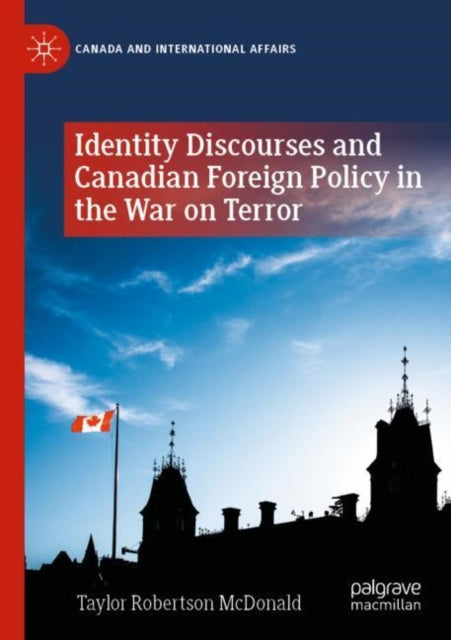Book cover of: Identity Discourses and Canadian Foreign Policy in the War on Terror