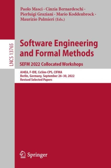 Book cover of: Software Engineering and Formal Methods. SEFM 2022 Collocated Workshops. By: Paolo Masci