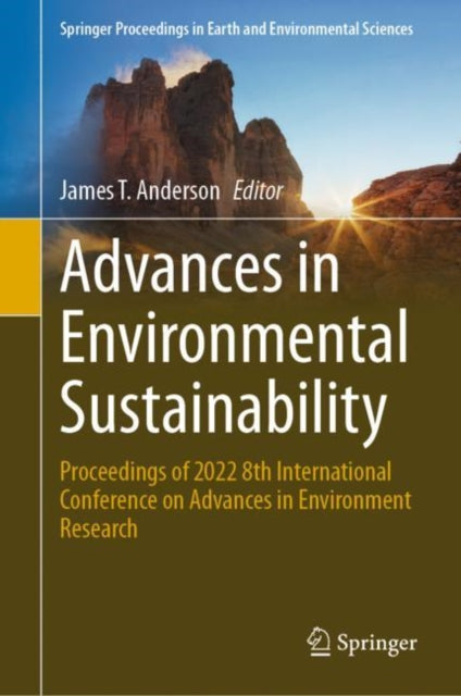 Book cover of: Advances in Environmental Sustainability. By: James T. Anderson