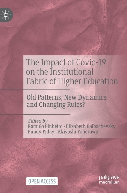 Book cover of: Impact of Covid-19 on the Institutional Fabric of Higher Education. By: Rómulo Pinheiro
