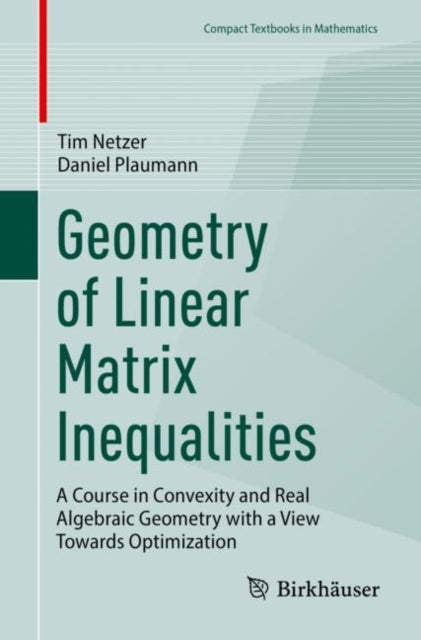Book cover of: Geometry of Linear Matrix Inequalities. By: Tim Netzer