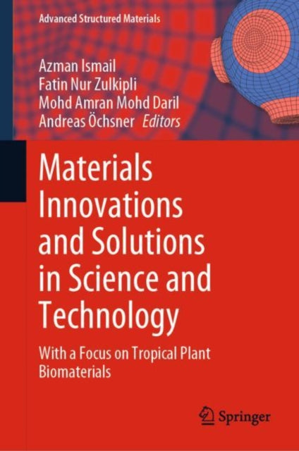 Book cover of: Materials Innovations and Solutions in Science and Technology. By: Azman Ismail