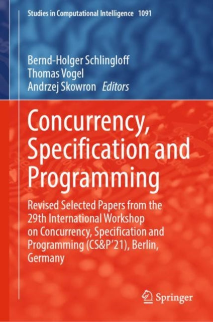 Book cover of: Concurrency, Specification and Programming. By: Holger Schlingloff