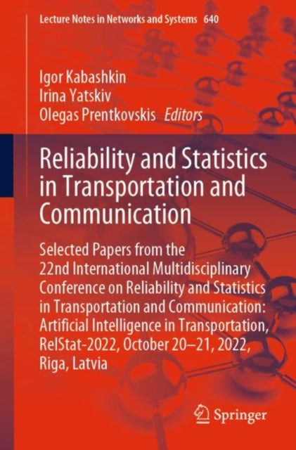 Book cover of: Reliability and Statistics in Transportation and Communication. By: Igor Kabashkin