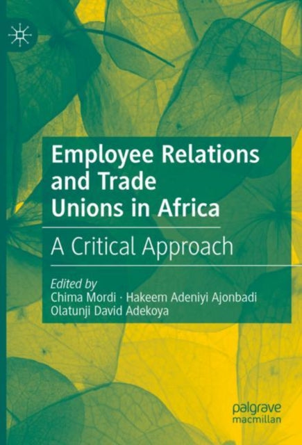 Book cover of: Employee Relations and Trade Unions in Africa. By: Chima Mordi