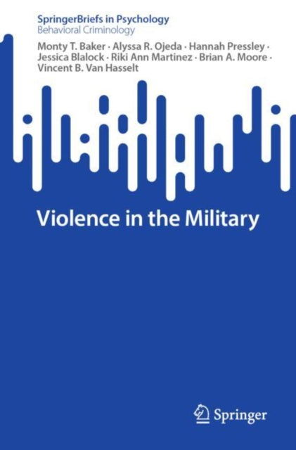 Book cover of: Violence in the Military. By: Monty T. Baker
