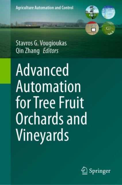 Book cover of: Advanced Automation for Tree Fruit Orchards and Vineyards. By: Stavros G. Vougioukas