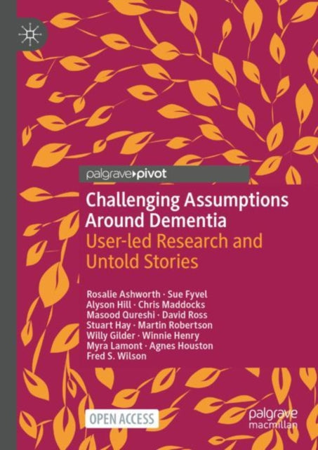 Book cover of: Challenging Assumptions Around Dementia. By: Rosalie Ashworth