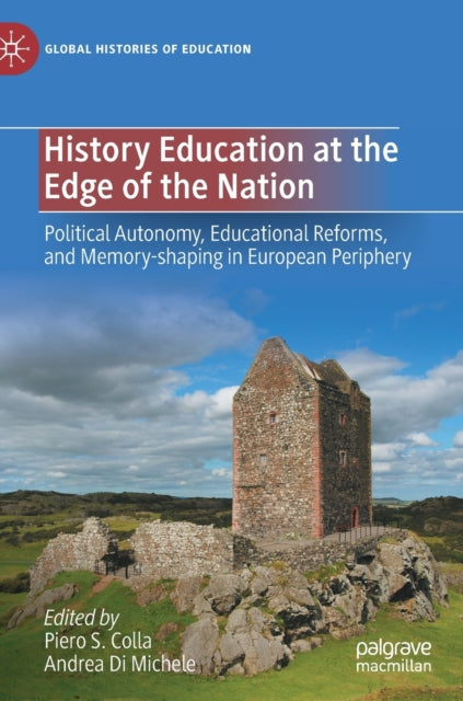 Book cover of: History Education at the Edge of the Nation. By: Andrea Di Michele