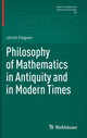 Book cover of: Philosophy of Mathematics in Antiquity and in Modern Times. By: Ulrich Felgner