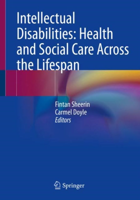 Book cover of: Intellectual Disabilities: Health and Social Care Across the Lifespan. By: Fintan Sheerin