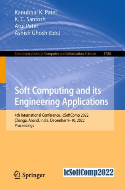 Book cover of: Soft Computing and Its Engineering Applications. By: Kanubhai K. Patel