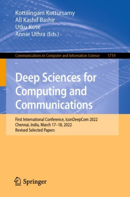 Book cover of: Deep Sciences for Computing and Communications. By: Kottilingam Kottursamy