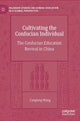 Book cover of: Cultivating the Confucian Individual. By: Canglong Wang