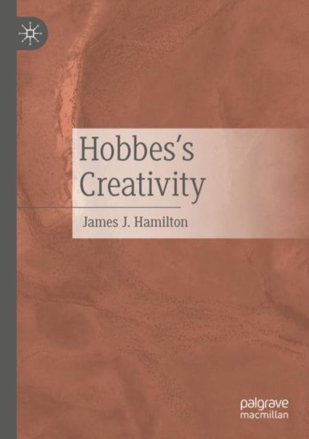 Book cover of: Hobbes's Creativity. By: James J. Hamilton