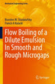 Book cover of: Flow Boiling of a Dilute Emulsion In Smooth and Rough Microgaps. By: Brandon M. Shadakofsky